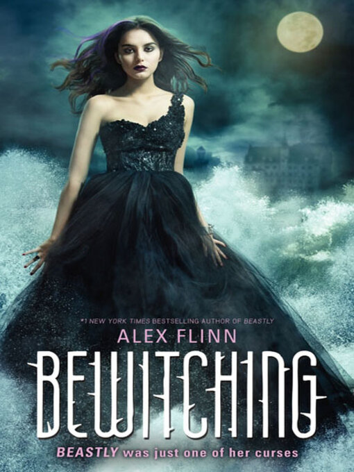 Title details for Bewitching by Alex Flinn - Wait list
